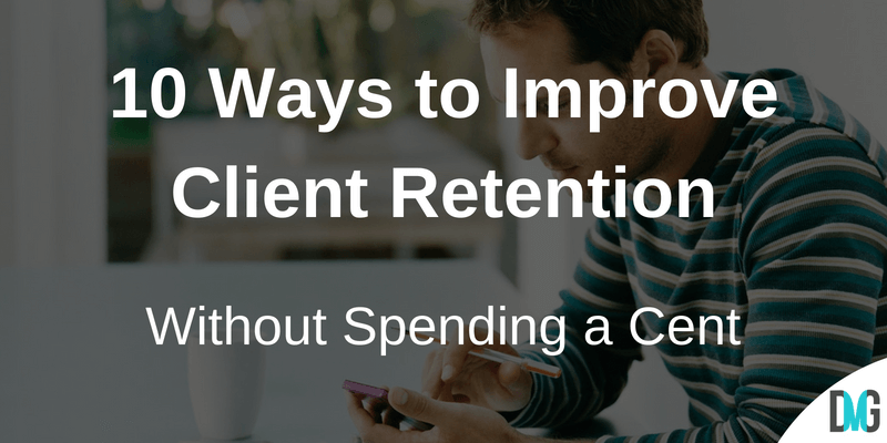 10 Ways to Improve Client Retention